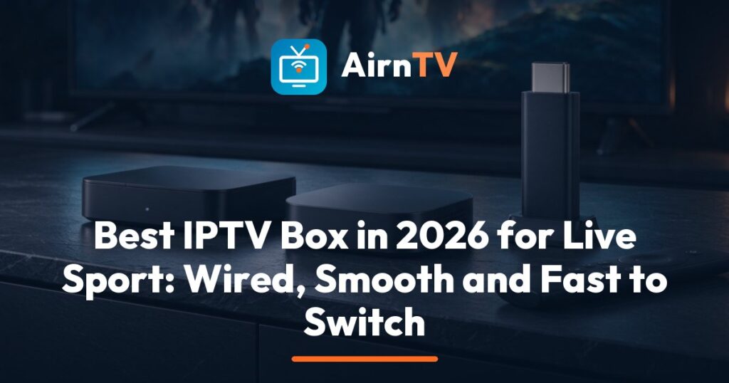 AirnTV best IPTV box guide: a streaming box wired to a router by Ethernet, with a living-room TV showing a live game